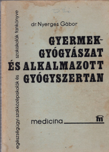 dr. Nyerges Gbor - Gyermekgygyszat s alkalmazott gygyszertan