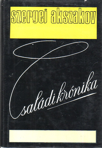 Szergej Akszakov - Csal�di kr�nika