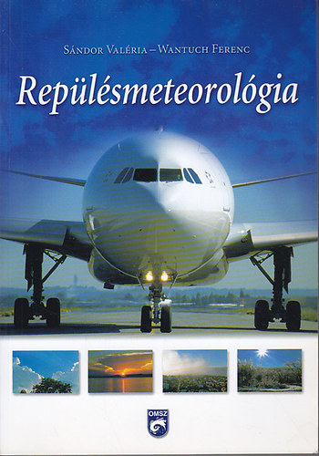 Sándor Valéria; Wamtuch Ferenc - Repülésmeteorológia