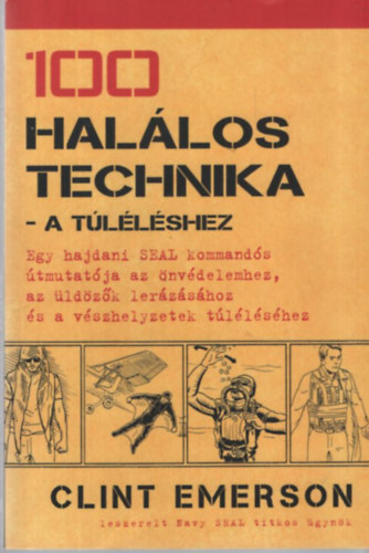 Clint Emerson - 100 halálos technika - a túléléshez