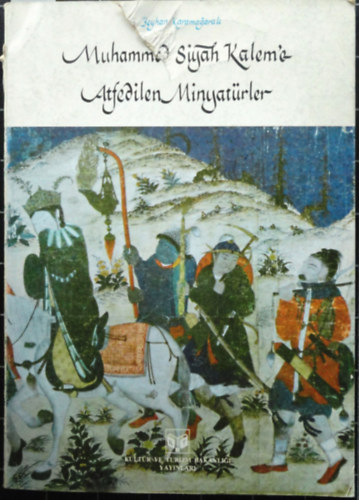 Muhammed Siyah Kalem'E Atfedilen Minyaturler ("Muhammed Siyah Kalemnek tulajdonított miniatúrák" török nyelven)