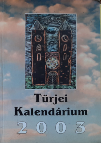Dr. Nagy László - Türjei Kalendárium 2003