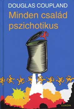 Douglas Coupland - Minden csal�d pszichotikus