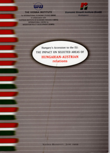 Michael Landesmann, Matolcsy Gyrgy Zoltn Cstfalvay - Hungary's Accession to the EU: The impact on selected areas of Hungarian-Austrian relations