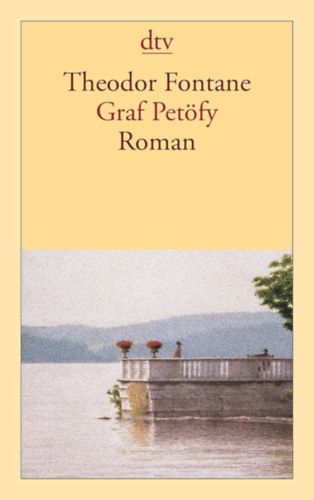 Fontane, Theodor Fontane - Graf Petfy: Roman
