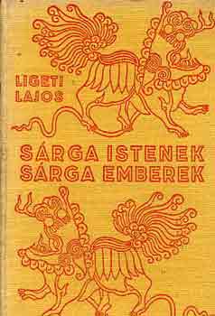 Ligeti Lajos - Srga istenek, srga emberek