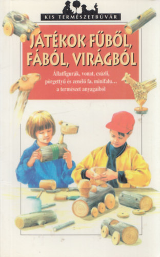 Jtkok fbl, fbl, virgbl (kis termszetbvr)