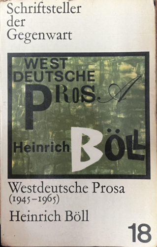 Heinrich B�ll - Westdeutsche Prosa (1945-1965) Schriftsteller der Gegenwart 18