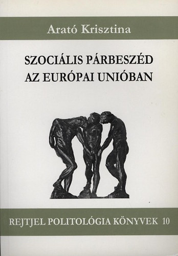 Arat Krisztina - Szocilis prbeszd az Eurpai Uniban