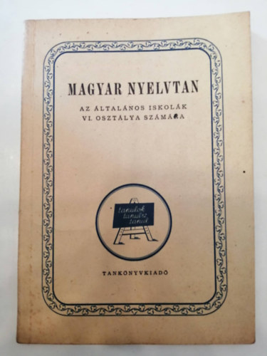 Szemere Gyula  (szerk.) Ker�kgy�rt� Imre (szerk.) - Magyar nyelvtan az �ltal�nos iskol�k VI. oszt�lya sz�m�ra