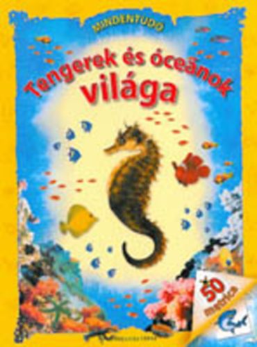 Tengerek s cenok vilga - Mindentud