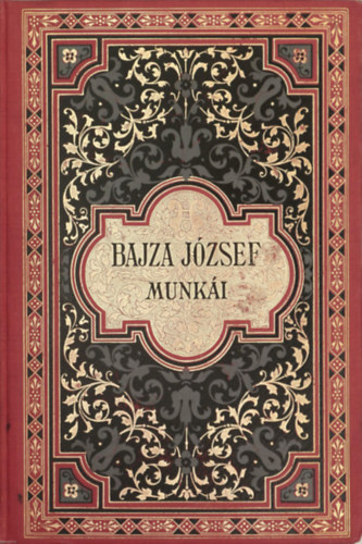 Badics Ferencz  (szerk.) - Bajza Jzsef sszegyjttt munki IV.- Szptani s kritikai rsok