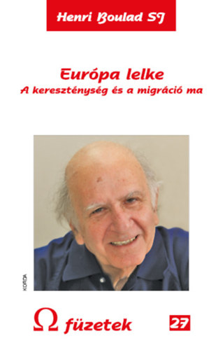 Henri Boulad SJ - Eurpa lelke - A keresztnysg s a migrci ma