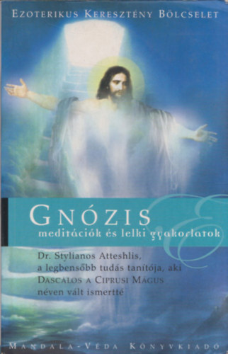 Stylianos Atteshlis - Gnzis I. : Meditcik s lelki gyakorlatok