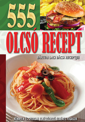 Brtfai Laci bcsi receptjei - 555 olcs recept