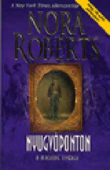 Nora Roberts - Nyugvponton - A Mackade fivrek