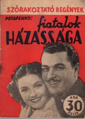 Potapenko N. I. - Fiatalok h�zass�ga - Sz�rakoztat� Reg�nyek 30 fill�res ( ponyva )