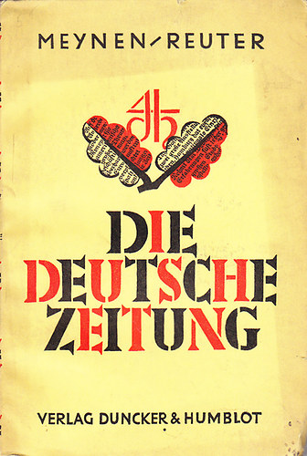 Dr. Otto Meynen; Dr. Franz Reuter - Die deutsche Zeitung