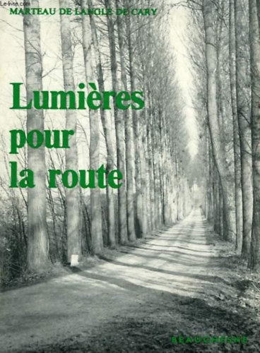 Marteau de Langle de Cary - Lumiéres pour la route (Fények az úton)