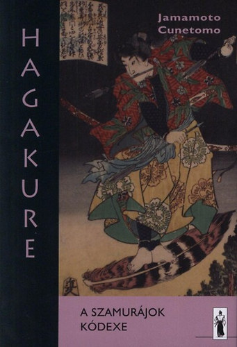 Jamamoto Cunetomo - Hagakure - A szamur�jok k�dexe