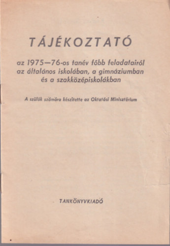 Tjkoztat az 1975-76-os tanv fbb feladatairl az ltalnos iskolban, a gimnziumban s a szakkzpiskolkban