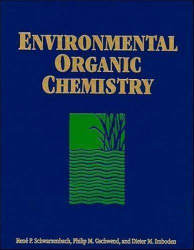 Philip M. Gschwend, Dieter M. Imboden René P. Schwarzenbach - Environmental Organic Chemistry
