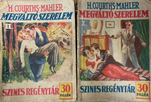 H. Courths-Mahler - Megv�lt� szerelem (Sz�nes reg�nyt�r 178., 179. sz�m)
