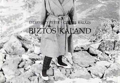 Esterhzy Pter; Czeizel Balzs - Biztos kaland