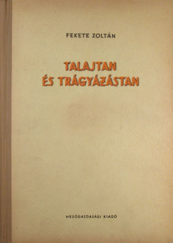 Fekete Zoltn - Talajtan s trgyzstan