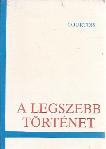 Gaston Courtois - A legszebb történet (FORDÍTÓ Sándor László)