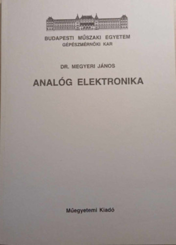 Dr. Megyeri J�nos - Anal�g elektronika