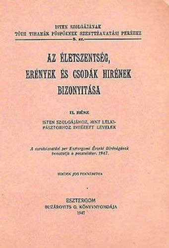 Az letszentsg, ernyek s csodk hirnek bizonytsa I-II.