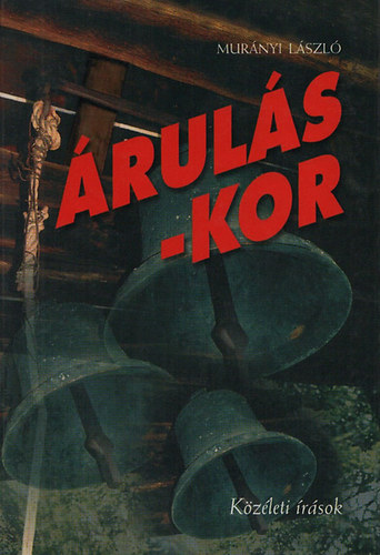 Mur�nyi L�szl� - �rul�s-kor - K�z�leti �r�sok (dedik�lt)