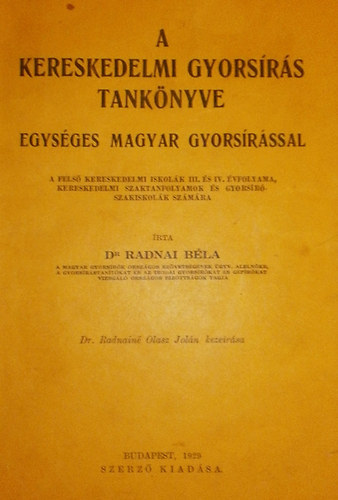 Dr. Radnai Bla - A kereskedelmi gyorsrs tanknyve egysges magyar gyorsrssal