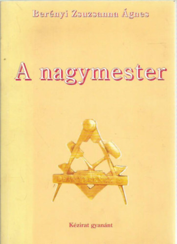 Bernyi Zsuzsanna gnes - A nagymester