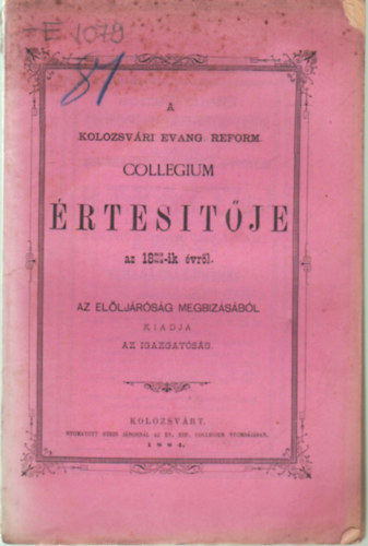 A Kolozsvári Evang. Reform. Collegium értesítője az 1883/84 -ik évről