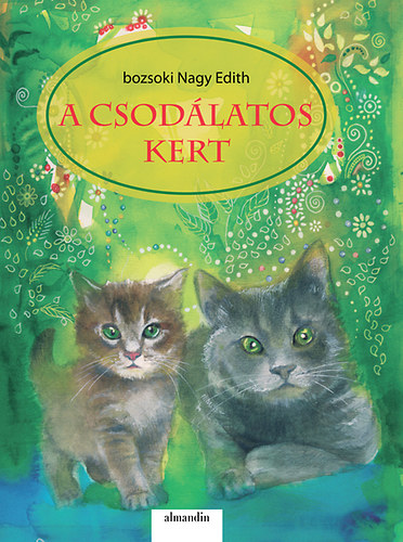 Bozsoki Nagy Edith - A csod�latos kert