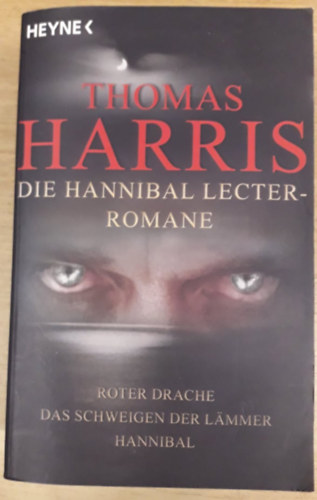 Thomas Harris - Die Hannibal Lecter - Romane