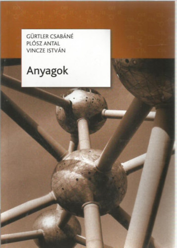 Grtler Csabn-Plsz Antal Vincze Istvn - Anyagok