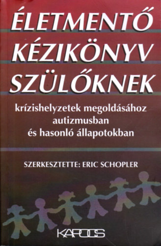 Eric Schopler - letment kziknyv szlknek