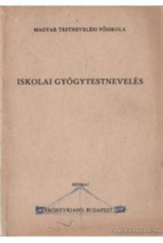 Gárdos Magda - Iskolai gyógytestnevelés