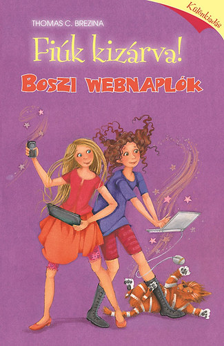 Thomas Brezina - Boszi webnapl�k - Fi�k kiz�rva! - K�l�nkiad�s