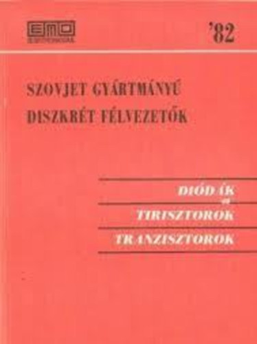 Szovjet gyrtmny diszkrt flvezetk '82