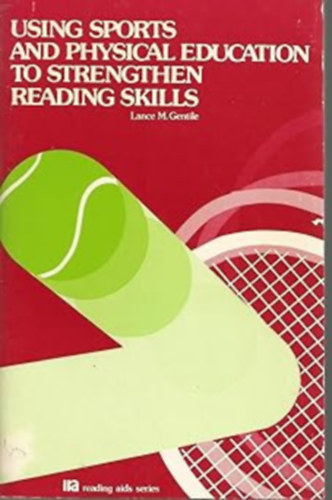 Lance M. Gentile - Using Sports and Physical Education to Strengthen Reading Skills