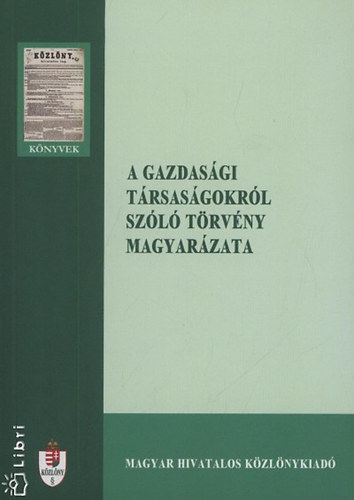 Miskolczi Bodnr Pter  (sz.) - A gazdasgi trsasgokrl szl trvny magyarzata