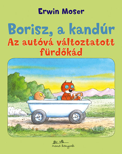 Erwin Moser - Az autv vltoztatott frdkd - Borisz a kandr 1.