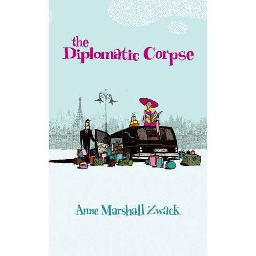 Anne Marshall Zwack - The Diplomatic Corpse