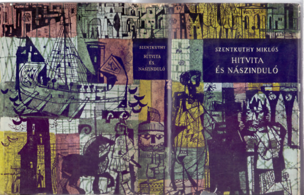 Szentkuthy MIkl�s - Hitvita �s n�szindul� (K�t elbesz�l�s - Bogn�r �rp�d illusztr�ci�ival)