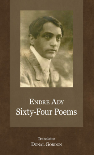 Ady Endre - Sixty-Four Poems