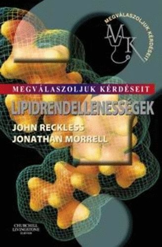 John Reckless; Jonathan Morrell - Lipidrendellenessgek - Megvlaszoljuk krdseit